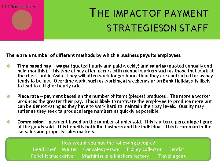 3. 4. 4 REMUNERATION T HE IMPACT OF PAYMENT STRATEGIESON STAFF There a number