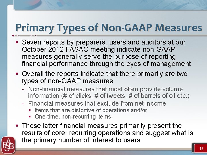 Primary Types of Non-GAAP Measures § Seven reports by preparers, users and auditors at