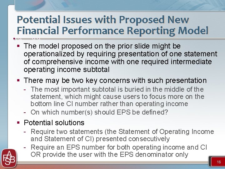 Potential Issues with Proposed New Financial Performance Reporting Model § The model proposed on