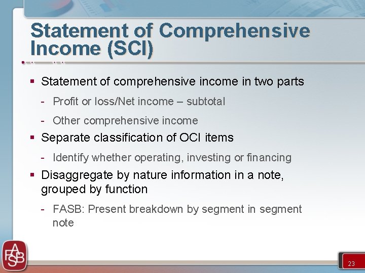 Statement of Comprehensive Income (SCI) § Statement of comprehensive income in two parts -