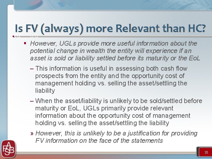 Is FV (always) more Relevant than HC? § However, UGLs provide more useful information