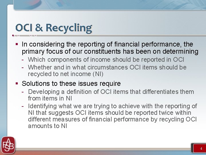 OCI & Recycling § In considering the reporting of financial performance, the primary focus