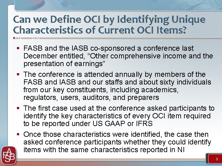 Can we Define OCI by Identifying Unique Characteristics of Current OCI Items? § FASB