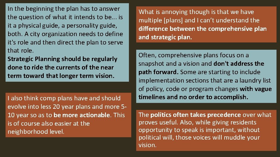 In the beginning the plan has to answer the question of what it intends