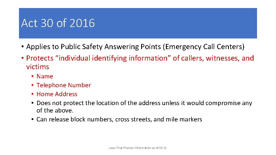 Act 30 of 2016 • Applies to Public Safety Answering Points (Emergency Call Centers)
