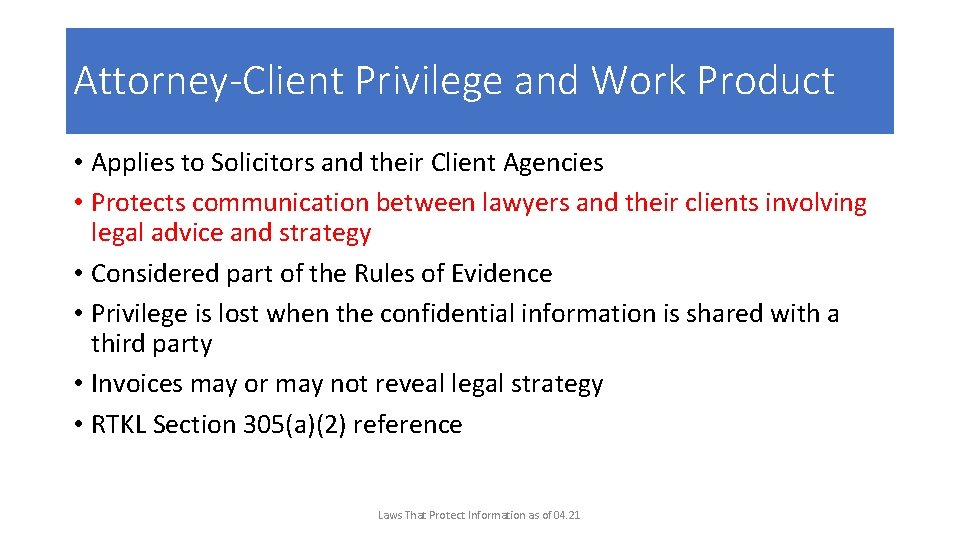 Attorney-Client Privilege and Work Product • Applies to Solicitors and their Client Agencies •
