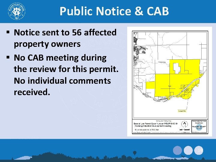 Public Notice & CAB § Notice sent to 56 affected property owners § No