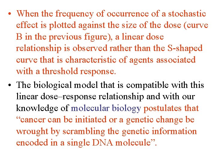  • When the frequency of occurrence of a stochastic effect is plotted against