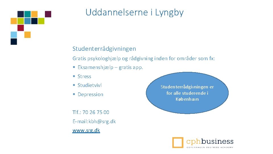 Uddannelserne i Lyngby Studenterrådgivningen Gratis psykologhjælp og rådgivning inden for områder som fx: §