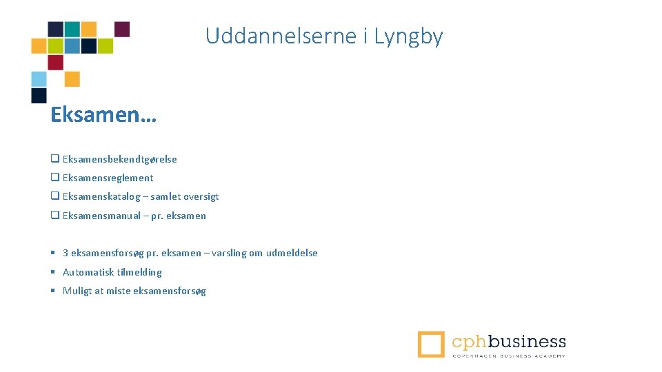 Uddannelserne i Lyngby Eksamen… q Eksamensbekendtgørelse q Eksamensreglement q Eksamenskatalog – samlet oversigt q