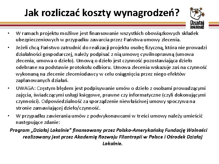 Jak rozliczać koszty wynagrodzeń? W ramach projektu możliwe jest finansowanie wszystkich obowiązkowych składek ubezpieczeniowych