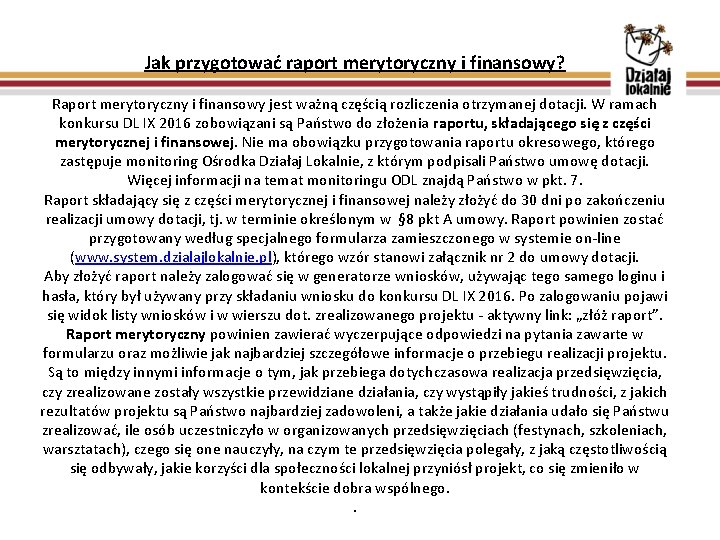 Jak przygotować raport merytoryczny i finansowy? Raport merytoryczny i finansowy jest ważną częścią rozliczenia