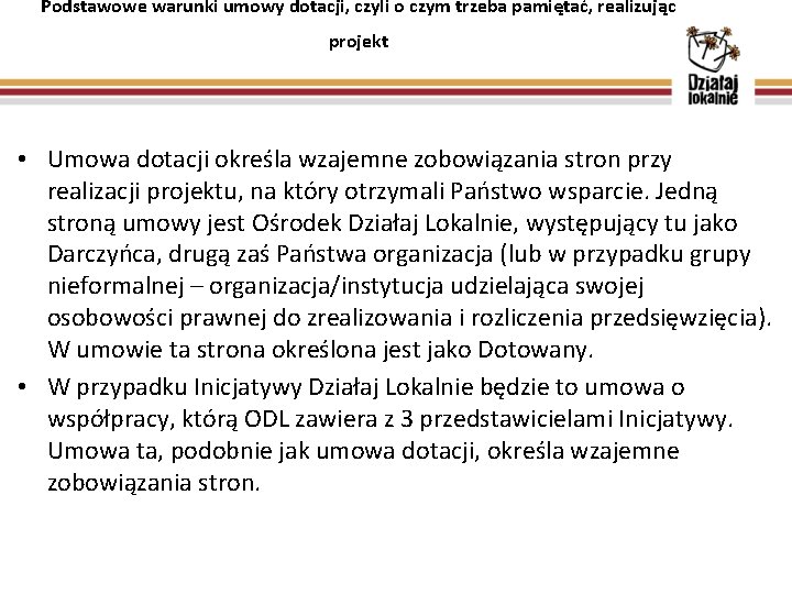 Podstawowe warunki umowy dotacji, czyli o czym trzeba pamiętać, realizując projekt • Umowa dotacji