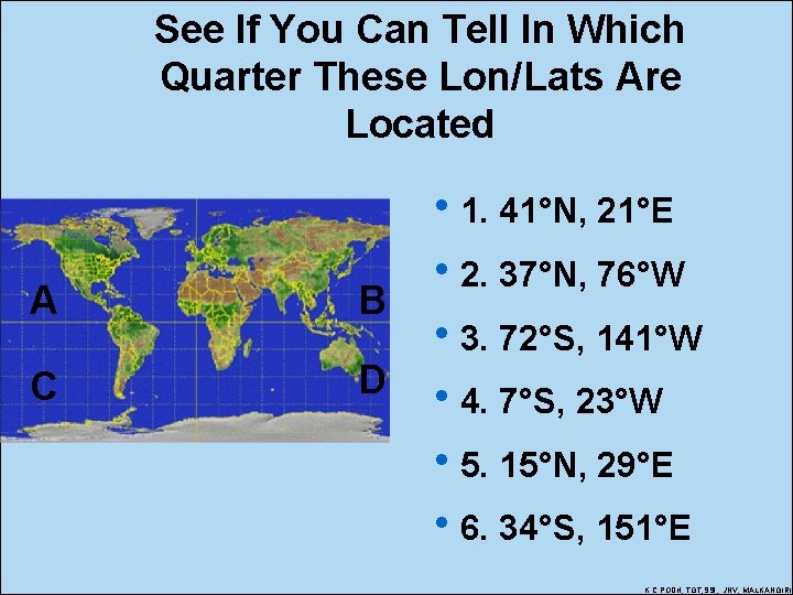 See If You Can Tell In Which Quarter These Lon/Lats Are Located h 1.