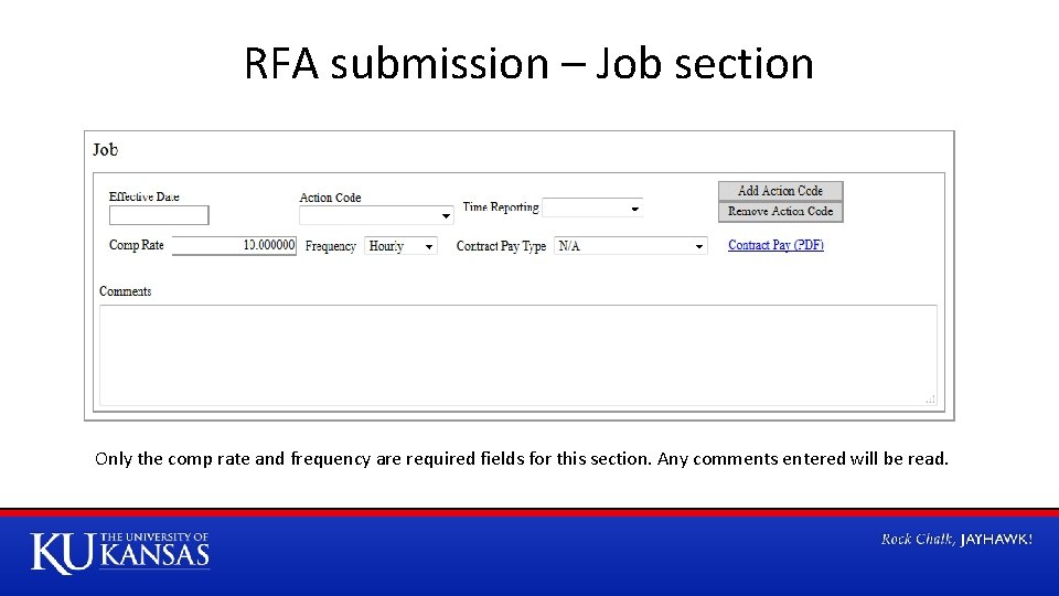 RFA submission – Job section Only the comp rate and frequency are required fields