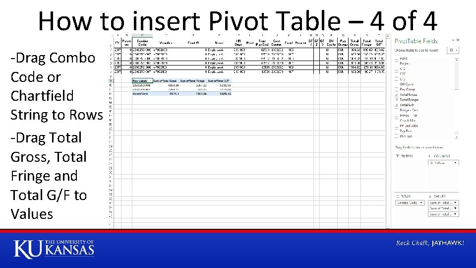 How to insert Pivot Table – 4 of 4 -Drag Combo Code or Chartfield