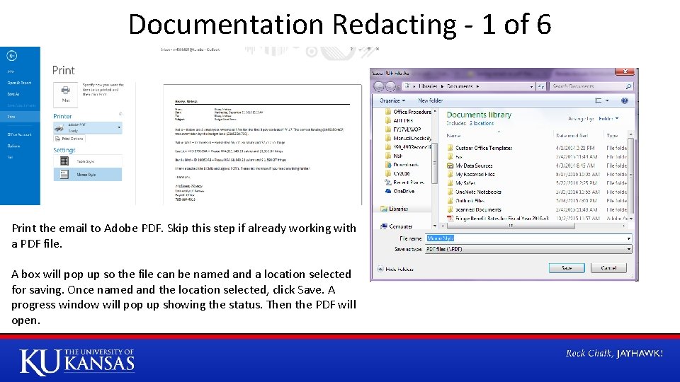 Documentation Redacting - 1 of 6 Print the email to Adobe PDF. Skip this