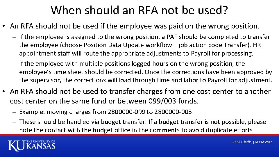 When should an RFA not be used? • An RFA should not be used