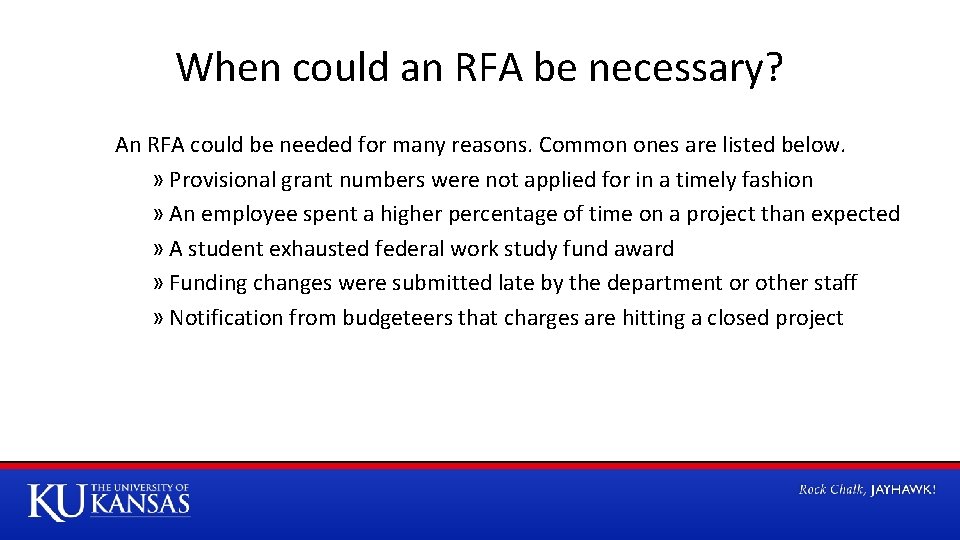When could an RFA be necessary? An RFA could be needed for many reasons.