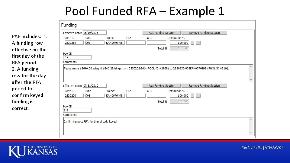 Pool Funded RFA – Example 1 PAF includes: 1. A funding row effective on