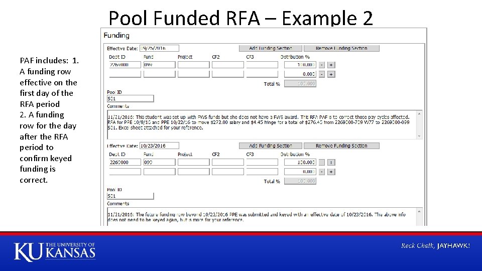 Pool Funded RFA – Example 2 PAF includes: 1. A funding row effective on