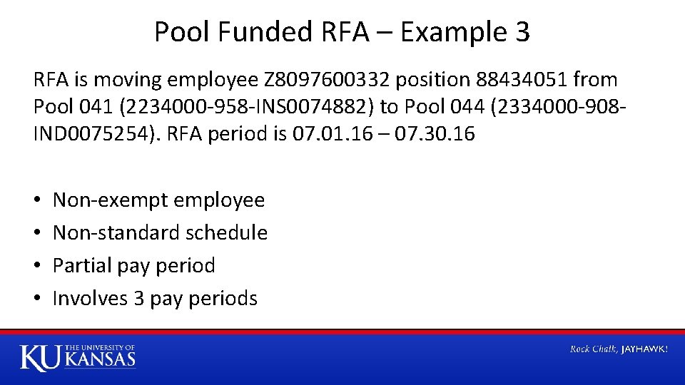 Pool Funded RFA – Example 3 RFA is moving employee Z 8097600332 position 88434051