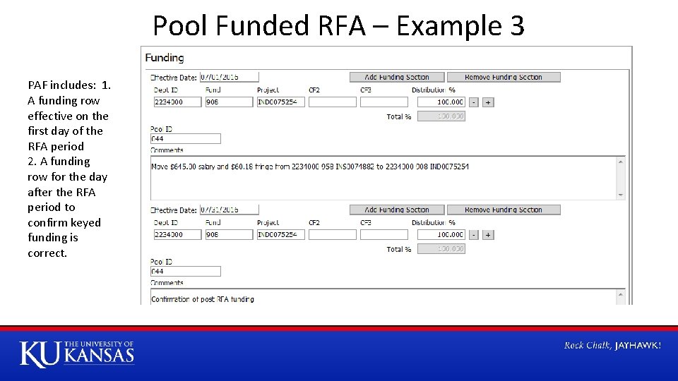 Pool Funded RFA – Example 3 PAF includes: 1. A funding row effective on