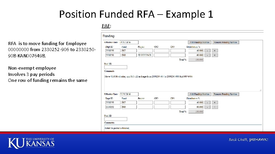 Position Funded RFA – Example 1 PAF: RFA is to move funding for Employee