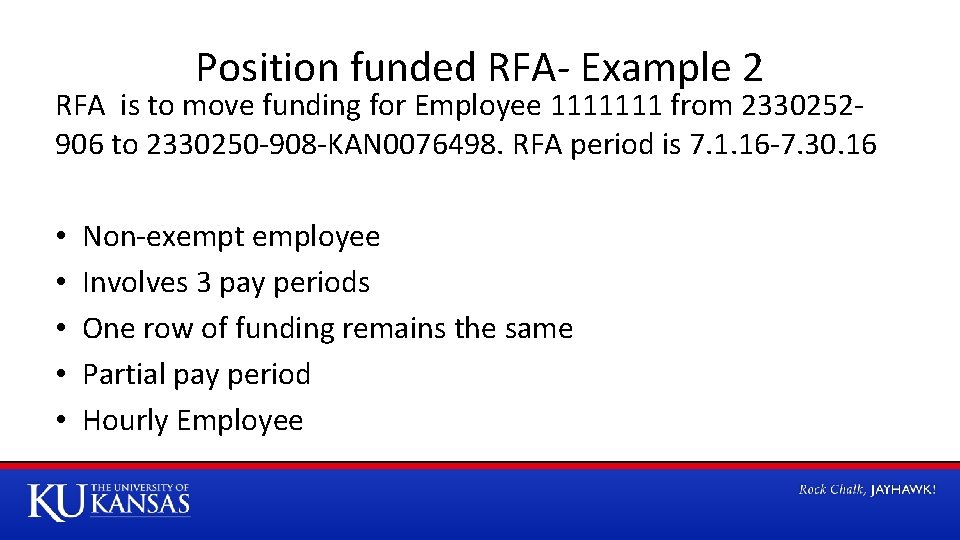 Position funded RFA- Example 2 RFA is to move funding for Employee 1111111 from