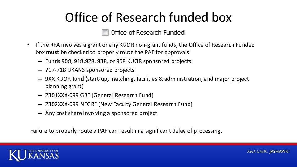 Office of Research funded box • If the RFA involves a grant or any