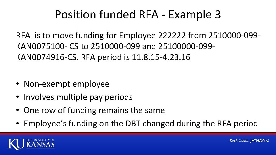 Position funded RFA - Example 3 RFA is to move funding for Employee 222222