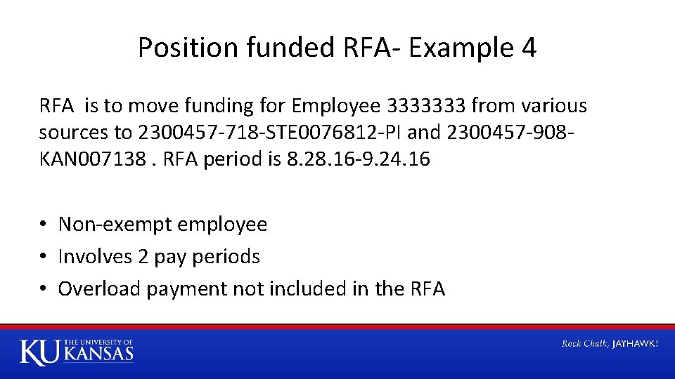 Position funded RFA- Example 4 RFA is to move funding for Employee 3333333 from