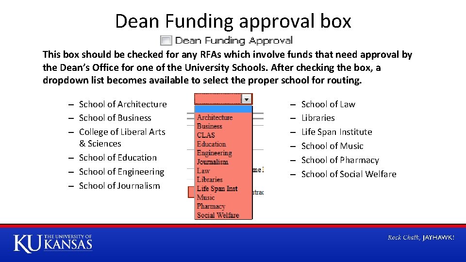 Dean Funding approval box This box should be checked for any RFAs which involve