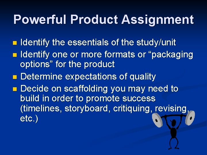 Powerful Product Assignment Identify the essentials of the study/unit n Identify one or more