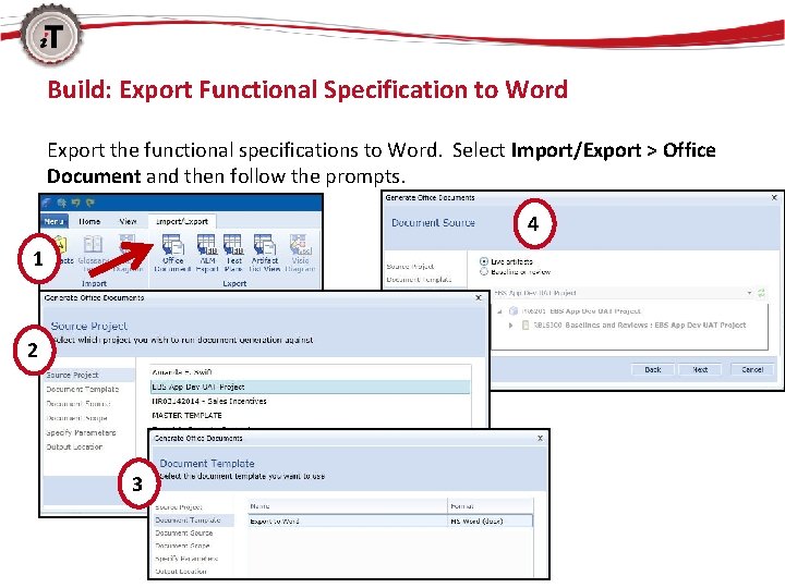 Build: Export Functional Specification to Word Export the functional specifications to Word. Select Import/Export
