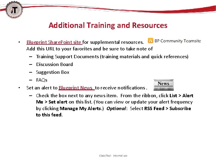 Additional Training and Resources • • Blueprint Share. Point site for supplemental resources. Add
