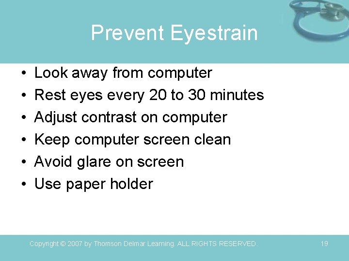 Prevent Eyestrain • • • Look away from computer Rest eyes every 20 to