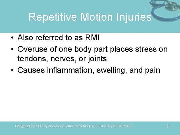 Repetitive Motion Injuries • Also referred to as RMI • Overuse of one body