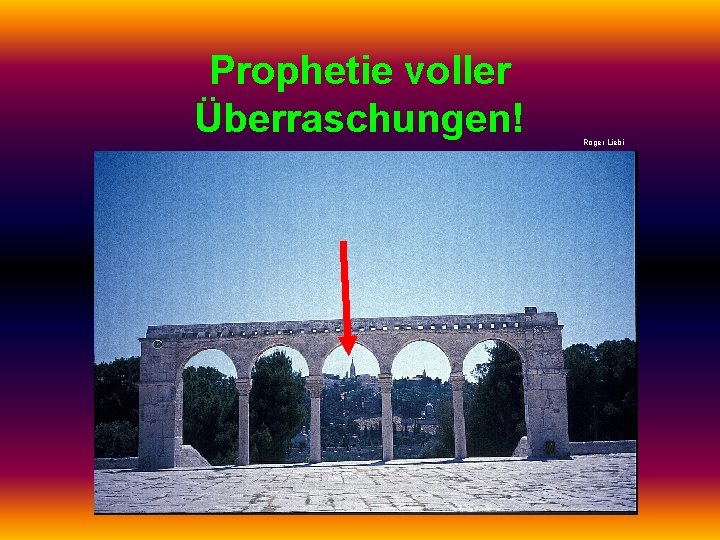 Prophetie voller Überraschungen! Roger Liebi 