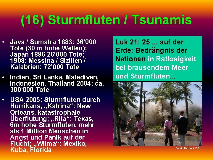 (16) Sturmfluten / Tsunamis • Java / Sumatra 1883: 36’ 000 Tote (30 m