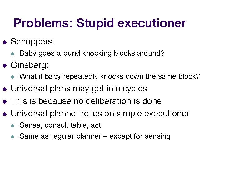 Problems: Stupid executioner l Schoppers: l l Ginsberg: l l Baby goes around knocking Problems: Stupid executioner l Schoppers: l l Ginsberg: l l Baby goes around knocking