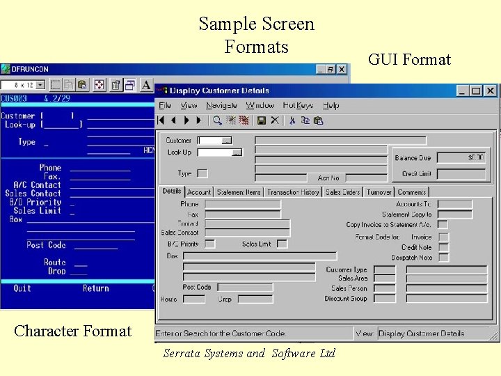 Sample Screen Formats GUI Format Character Format Serrata Systems and Software Ltd Waiting time