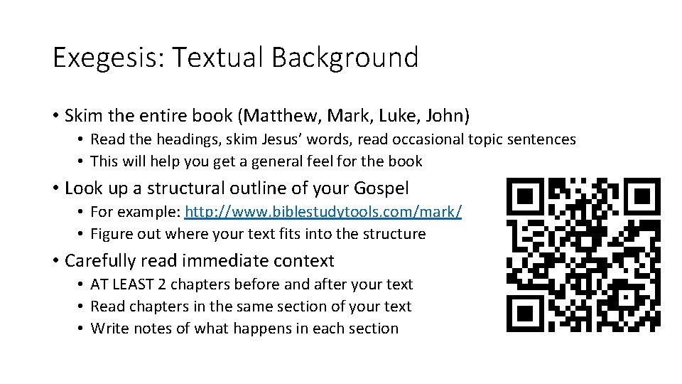 Exegesis: Textual Background • Skim the entire book (Matthew, Mark, Luke, John) • Read