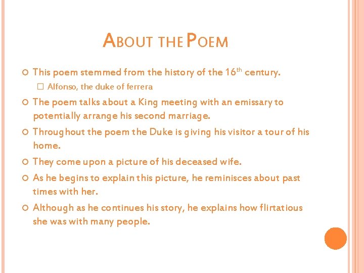 ABOUT THE POEM This poem stemmed from the history of the 16 th century.