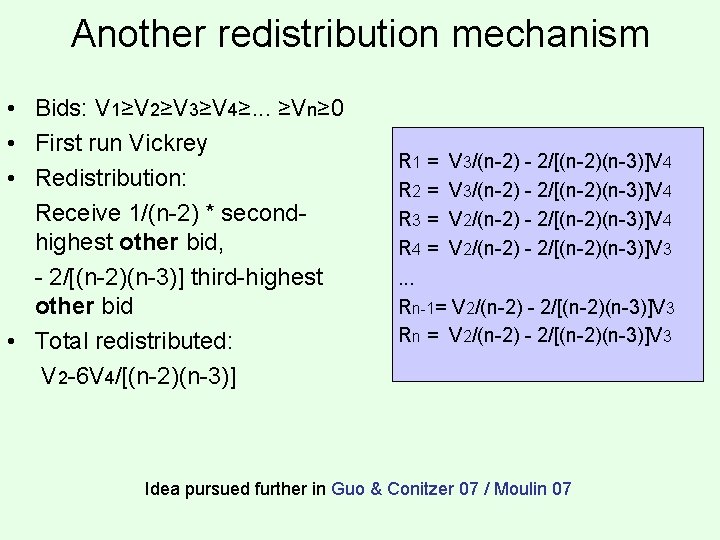 Another redistribution mechanism • Bids: V 1≥V 2≥V 3≥V 4≥. . . ≥Vn≥ 0