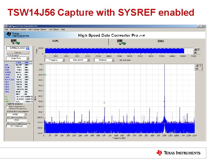 TSW 14 J 56 Capture with SYSREF enabled TI Information – NDA Required 