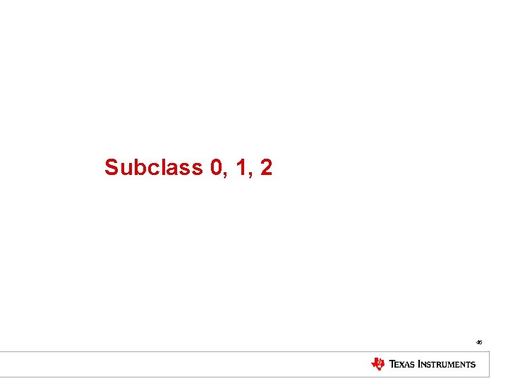 Subclass 0, 1, 2 46 