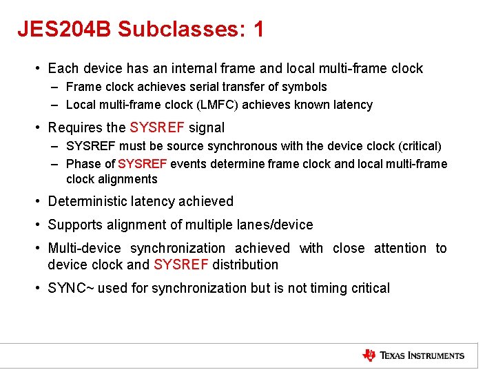 JES 204 B Subclasses: 1 • Each device has an internal frame and local