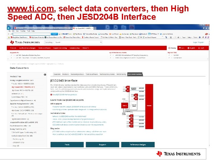 www. ti. com, select data converters, then High Speed ADC, then JESD 204 B
