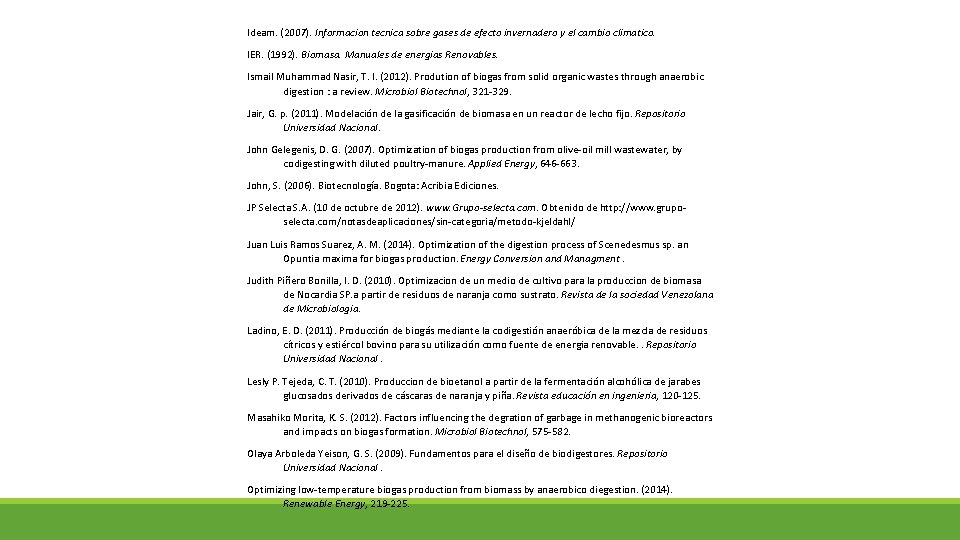 Ideam. (2007). Informacion tecnica sobre gases de efecto invernadero y el cambio climatico. IER.